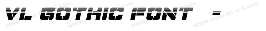 vl gothic font字体字体转换